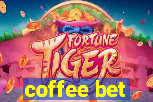 coffee bet